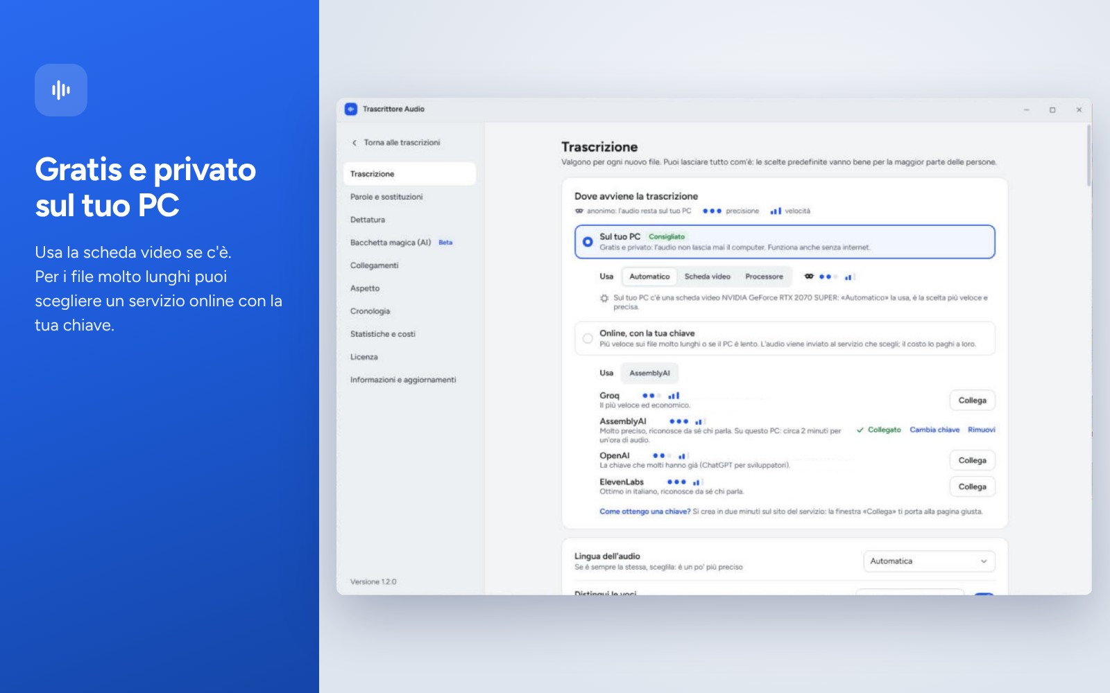 Trascrizione gratuita e privata sul PC, oppure online con la tua chiave