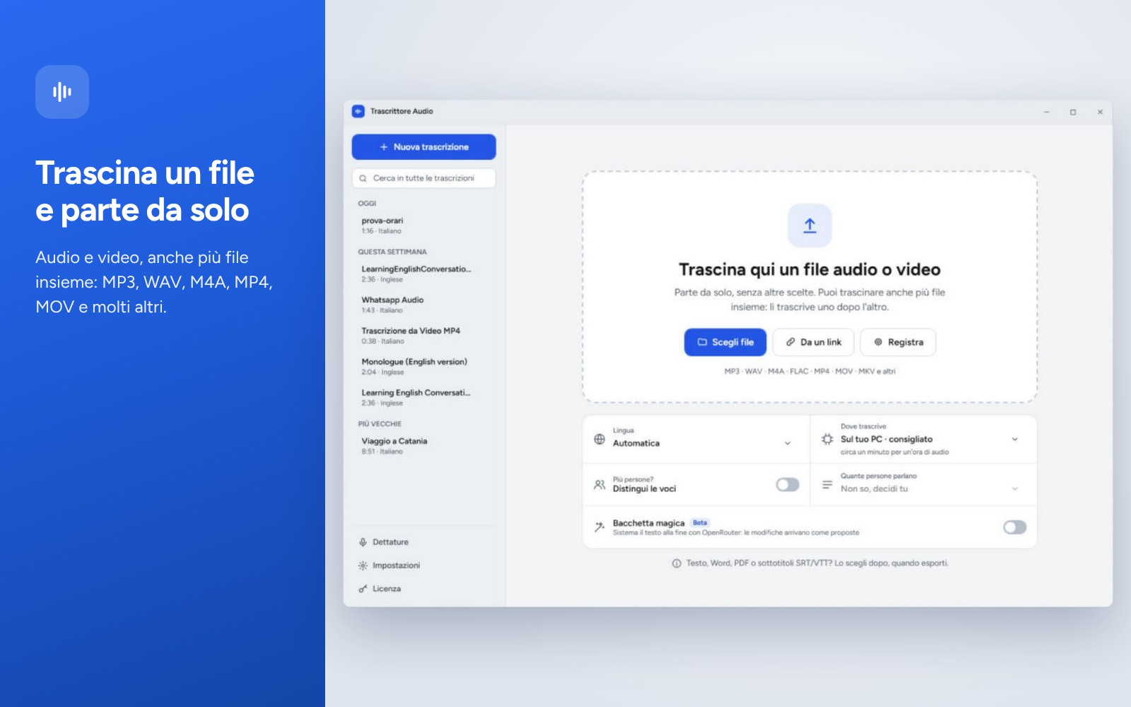 Trascina un file e parte da solo: audio e video, anche più file insieme